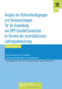 Analyse der Rahmenbedingungen und Voraussetzungen für die Anwendung von ÖPP-Geschäftsmodellen im Bereich der innerstädtischen Lichtsignalsteuerung