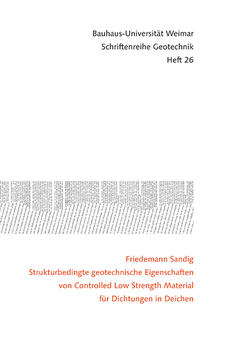 Strukturbedingte geotechnische Eigenschaften von Controlled Low Strength Material für Dichtungen in Deichen