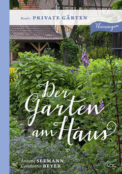 Der Garten am Haus - Band 2: Private Gärten