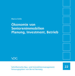 Ökonomie von Seniorenimmobilien. Planung, Investment, Betrieb