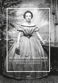 Es ist kleines Frauchen. Naturbeherrschung durch „Weiblichkeit“