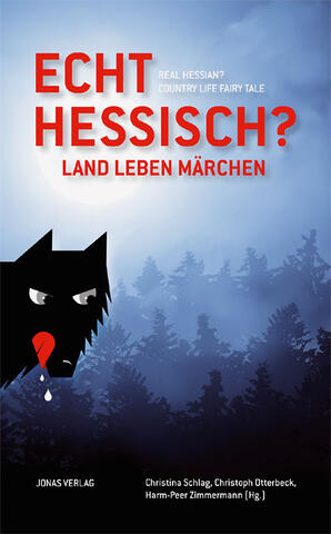 Echt hessisch? Land – Leben – Märchen (978-3-89445-482-1)