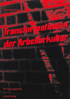 Transformationen der Arbeiterkultur