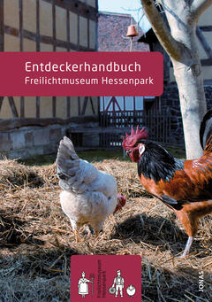 Entdeckerhandbuch. Freilichtmuseum Hessenpark