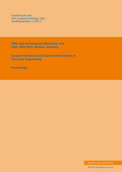 GRK 1462 International Workshop 2017. 26th–28th April, Weimar, Germany. Coupled Numerical and Experimental Models in Structural Engineering