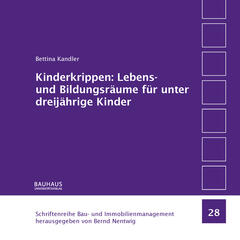 Kinderkrippen: Lebens- und Bildungsräume für unter dreijährige Kinder