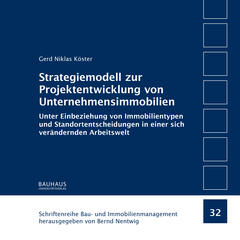 Strategiemodell zur Projektentwicklung von Unternehmensimmobilien