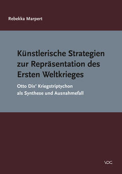 Künstlerische Strategien zur Repräsentation des Ersten Weltkrieges