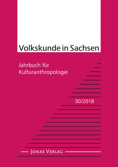 Volkskunde in Sachsen 30/2018