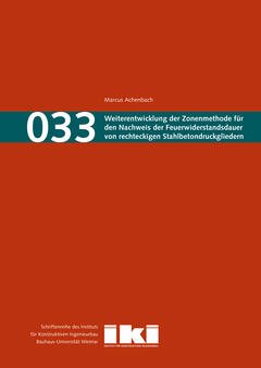 Weiterentwicklung der Zonenmethode für den Nachweis der Feuerwiderstandsdauer von rechteckigen Stahlbetondruckgliedern