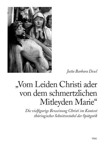 “Vom Leiden Christi ader von dem schmertzlichen Mitleyden Marie”