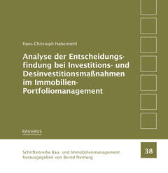 Analyse der Entscheidungsfindung bei Investitions- und Desinvestitionsmaßnahmen im Immobilien-Portfoliomanagement