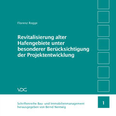 Revitalisierung alter Hafengebiete unter besonderer Berücksichtigung der Projektentwicklung