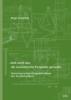 »Daß wirdt also die Geometrische Perspektiv genandt«