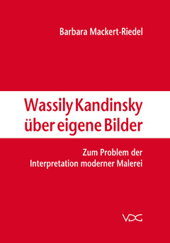 Wassily Kandinsky über eigene Bilder