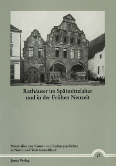 Rathäuser im Spätmittelalter und in der Frühen Neuzeit