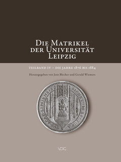 Die Matrikel der Universität Leipzig. Teilband IV