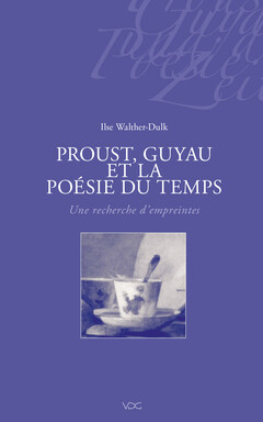 Proust, Guyau et la Poésie du Temps