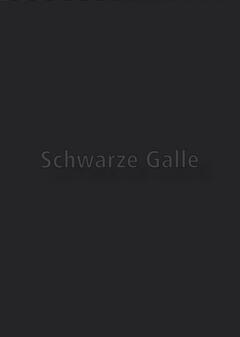 Schwarze Galle - für alle