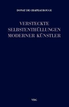 Versteckte Selbstenthüllungen moderner Künstler